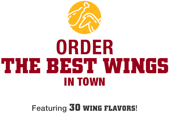 Order The Best Wings in Town Featuring 30 wing Flavors!